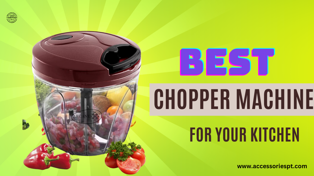 Best Chopper Machines For Your Kitchen 